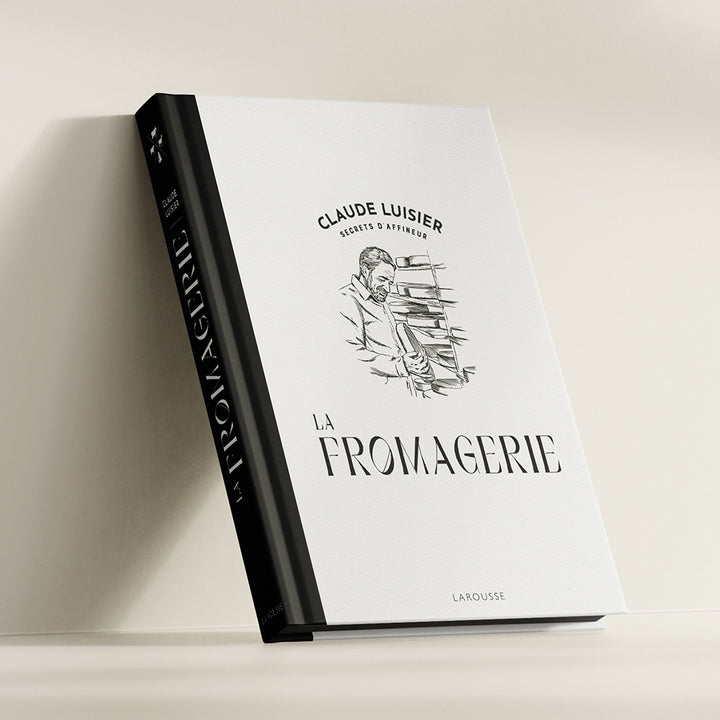 La Fromagerie par Claude Luisier - Le Livre